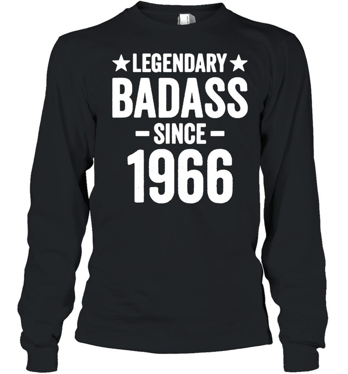 Legendary badass since 1966 shirt Long Sleeved T-shirt