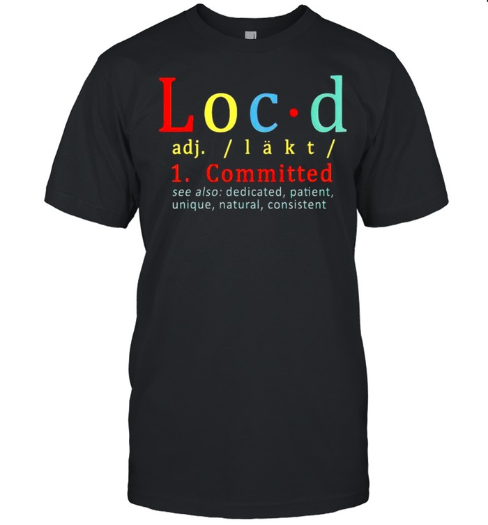 Locd Committed see also dedicated patient shirt Classic Men's T-shirt