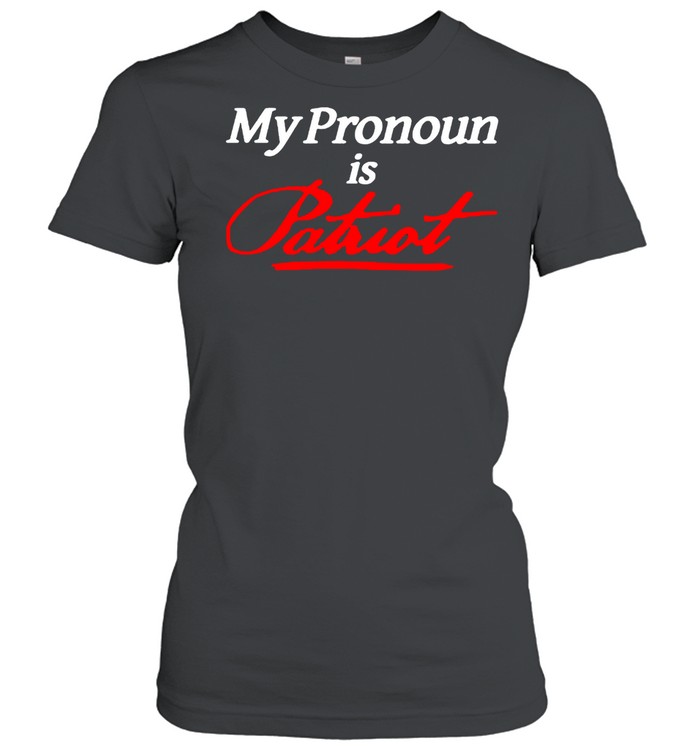 My Pronoun is Patriot shirt Classic Women's T-shirt