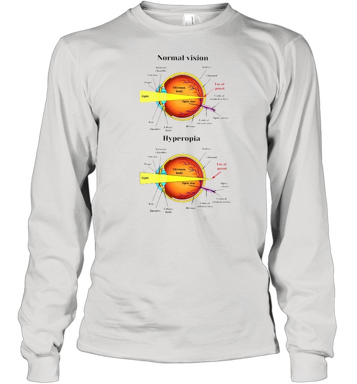 ormal Vision Hyperopia Ophthalmology T-shirt Long Sleeved T-shirt