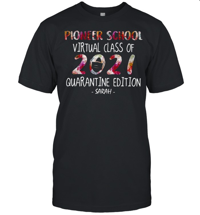 Pioneer School Virtual Class Of 2021 Quarantine Edition Sarah T-shirt Classic Men's T-shirt