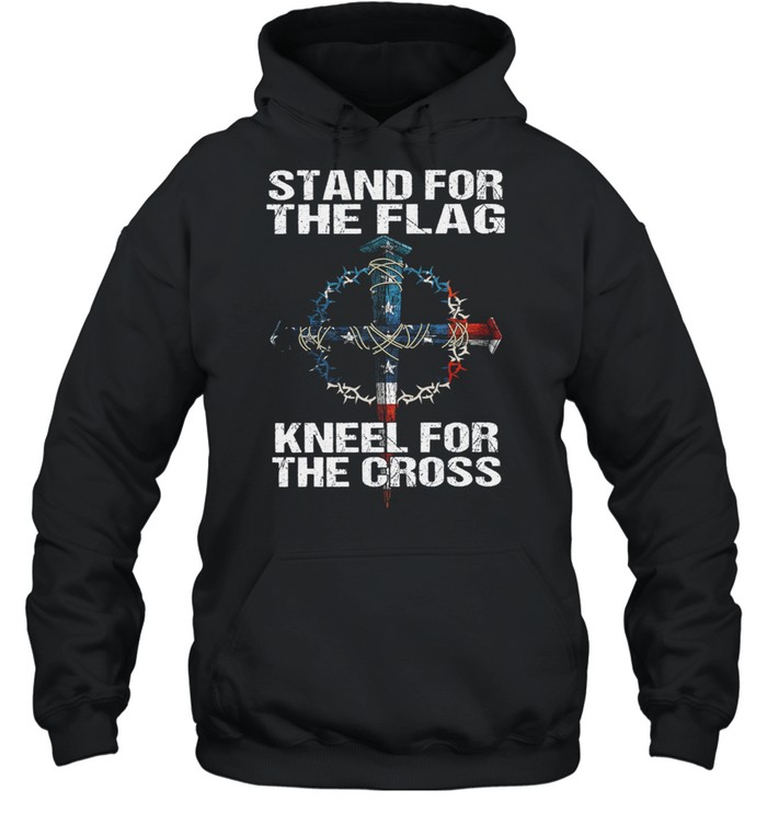 Stand For The Flag Kneel For The Cross American Flag shirt Unisex Hoodie