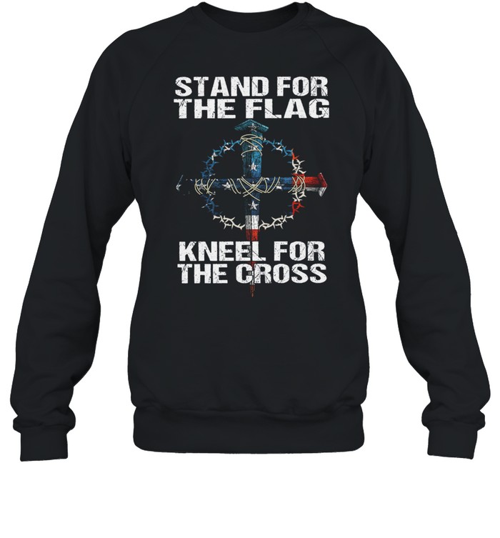 Stand For The Flag Kneel For The Cross American Flag shirt Unisex Sweatshirt