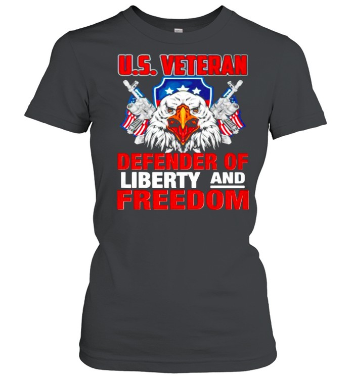 US Veteran defender of liberty and freedom shirt Classic Women's T-shirt