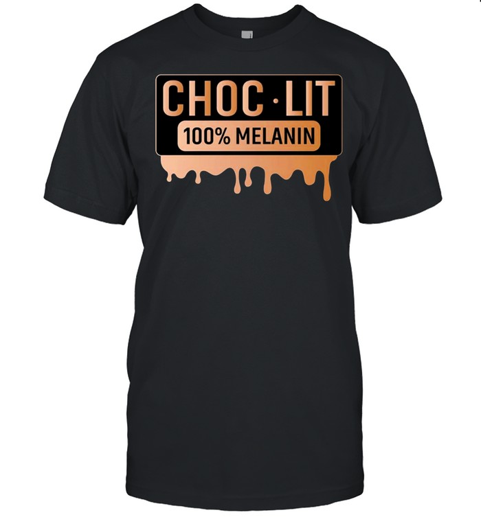 Choc lit 100 melanin shirt Classic Men's T-shirt