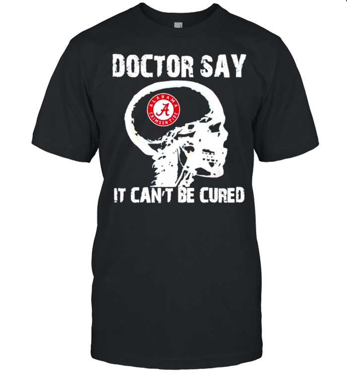 Doctor say it cant be cured shirt Classic Men's T-shirt