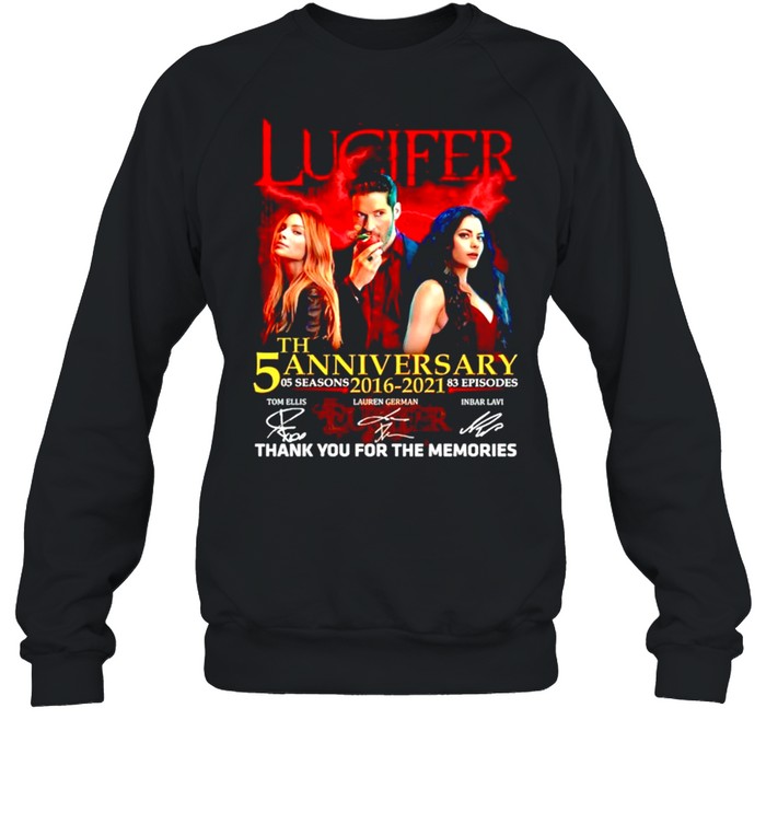 Lucifer 5th anniversary 2016 2021 thank you for the memories shirt Unisex Sweatshirt