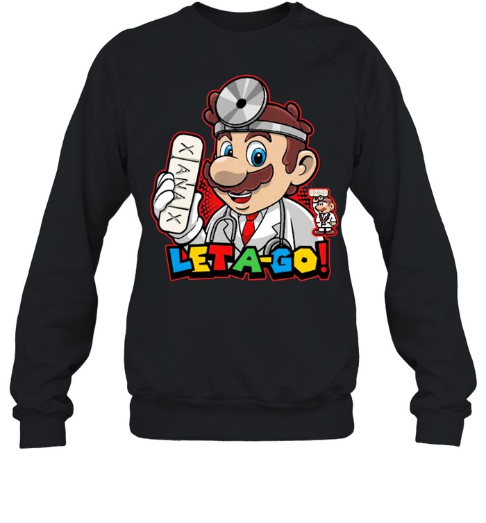 Mario let a go shirt Unisex Sweatshirt