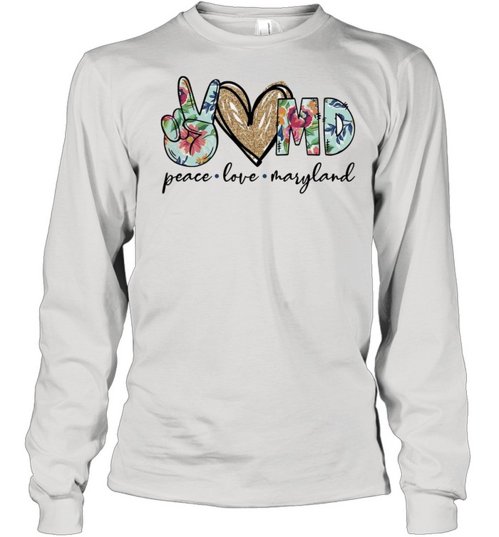 Peace love maryland shirt Long Sleeved T-shirt