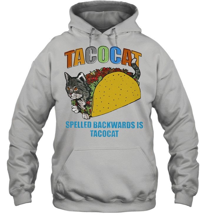 Tacocat spelled backwards is tacocat shirt Unisex Hoodie