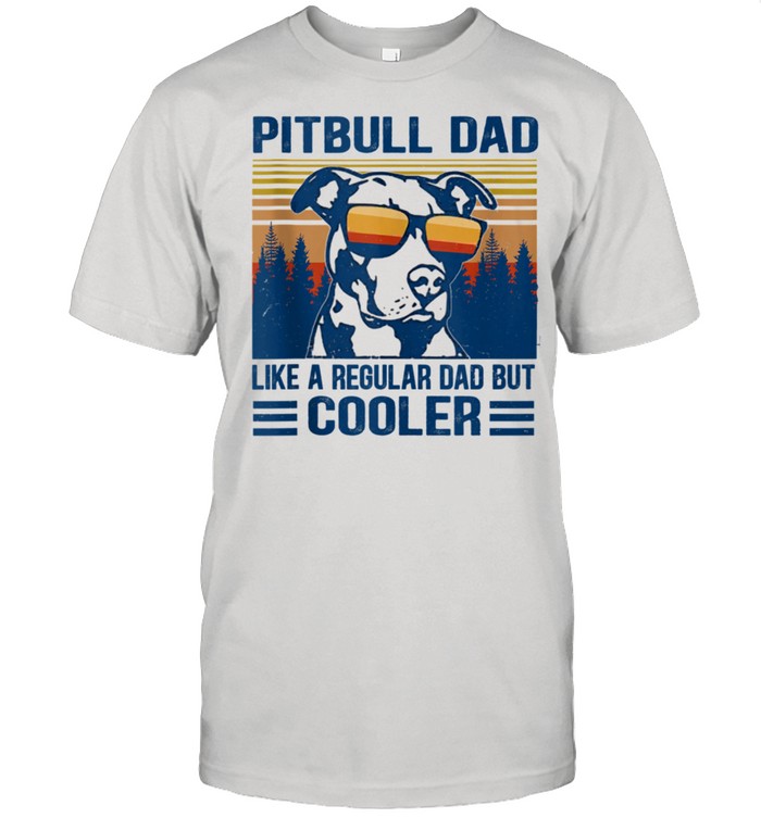 Vintage Pitbull Dad Like A Regular Dad But Cooler shirt Classic Men's T-shirt