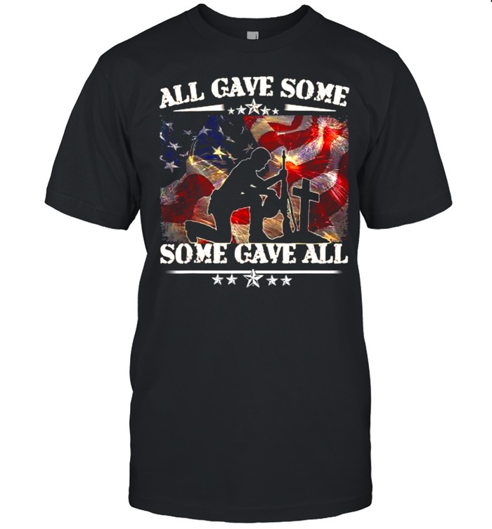 All Gave Some Some Gave All Veteran Memorial’s Day American Flag T-Shirt