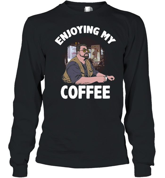 Enjoying My Coffee Coaster T-shirt Long Sleeved T-shirt