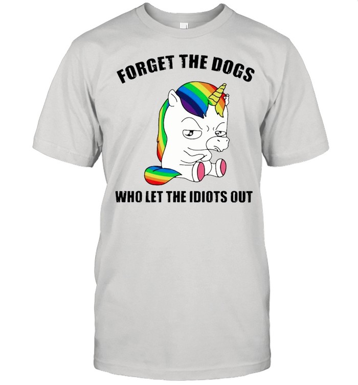 Forget the dogs who let the idiots out shirt Classic Men's T-shirt