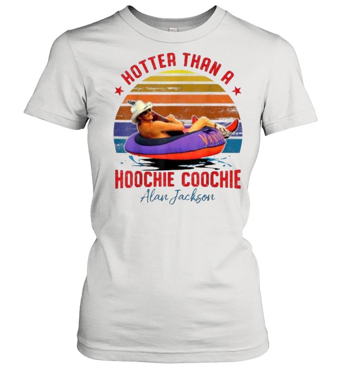 alan jackson hoochie coochie shirt