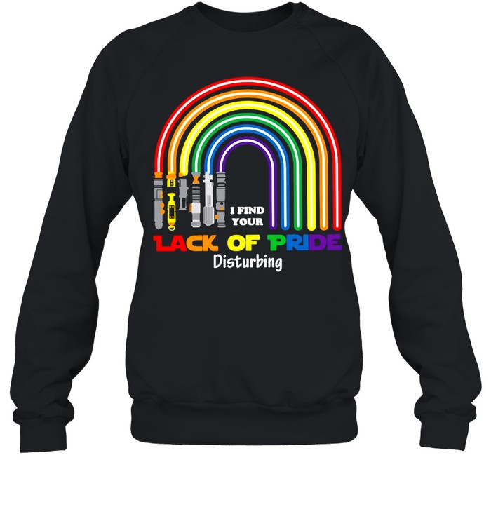 I Find Your Lack Of Pride Disturbing T-shirt Unisex Sweatshirt