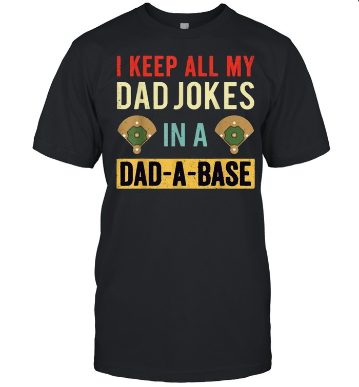 I Keep All My Dad Jokes In A Dad-A-Base Vintage Baseball Dad T-Shirt