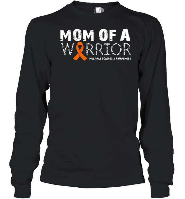 Mom Of A Warrior Multiple Sclerosis Awareness Family T-shirt Long Sleeved T-shirt