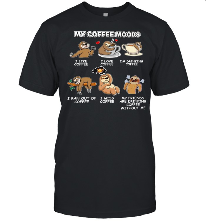 Sloth My Coffee Moods I Like Coffee I Love Coffee T-shirt Classic Men's T-shirt