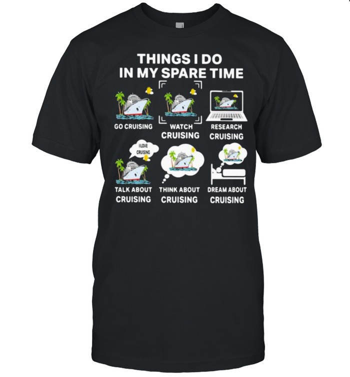 Things I Do In My Spare Time Cruising Shirt