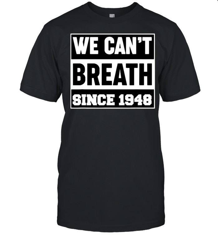 We cant breath since 1948 T- Classic Men's T-shirt