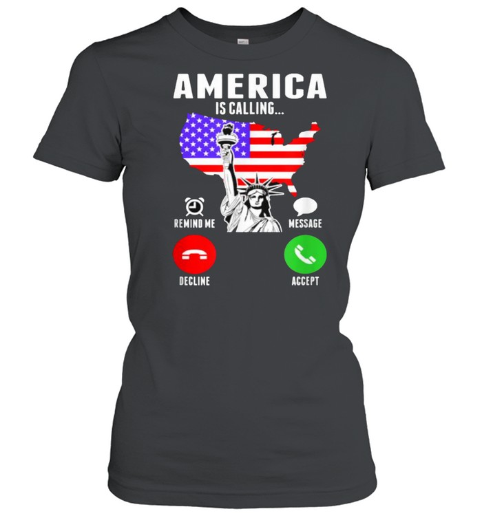 America Is Calling Liberties American Flag T- Classic Women's T-shirt