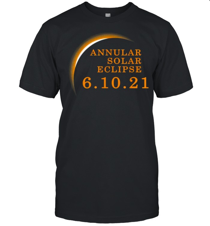 Annular Solar Eclipse June 10th Summer 6.10.2021 Eclipse T- Classic Men's T-shirt