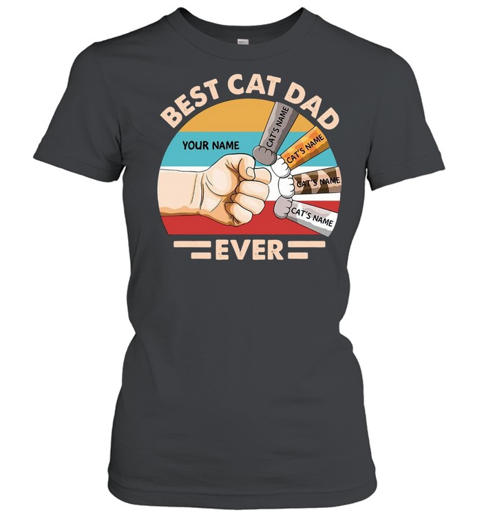 Best Cat Dad Your Name Cat’s Name Ever Vintage T-shirt Classic Women's T-shirt