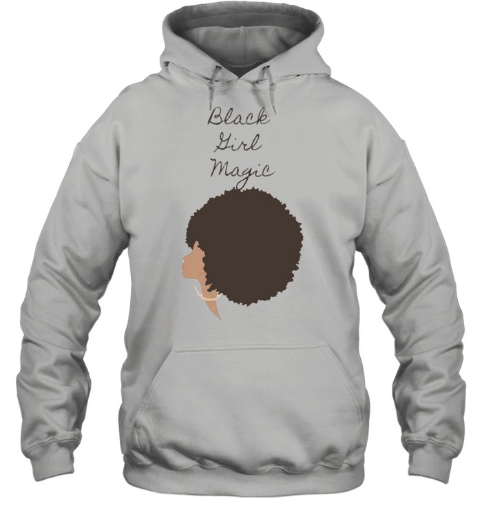 Black Girl Magic T- Unisex Hoodie