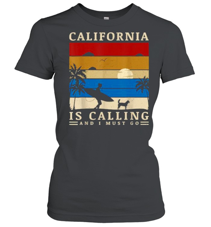 California Is Calling And I Must Go Vintage Summer Vaction T- Classic Women's T-shirt