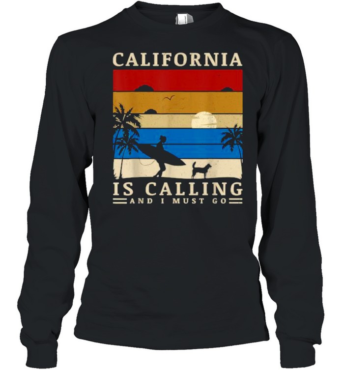 California Is Calling And I Must Go Vintage Summer Vaction T- Long Sleeved T-shirt