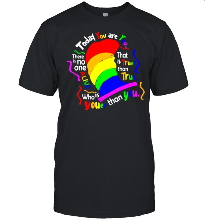 Dr Seuss today you are you LGBT shirt Classic Men's T-shirt