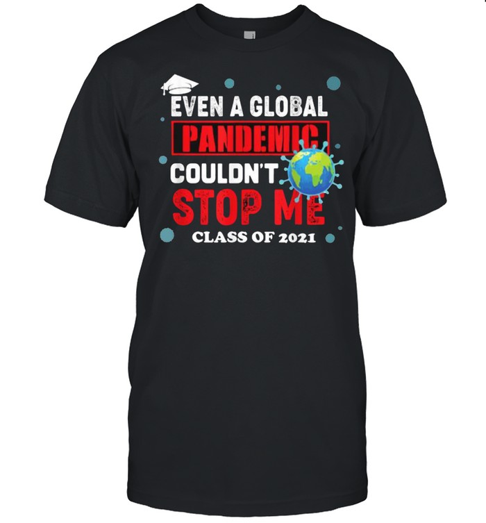 Even a Global Pandemic Couldn’t Stop Me Graduation 2021 Earth T- Classic Men's T-shirt