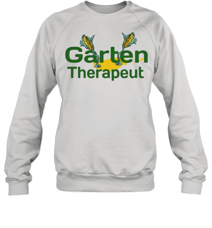 Garten Therapeut Classic T- Unisex Sweatshirt