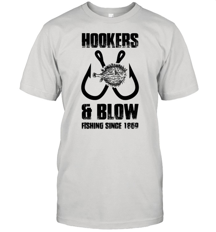 Hooker and blow fishing since 1869 T- Classic Men's T-shirt