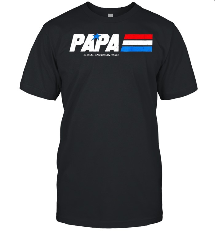 Papa A Real American Hero Funny Fathers Day T- Classic Men's T-shirt