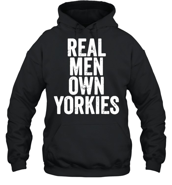 Real Men Own Yorkies Father’s Day Unisex Hoodie