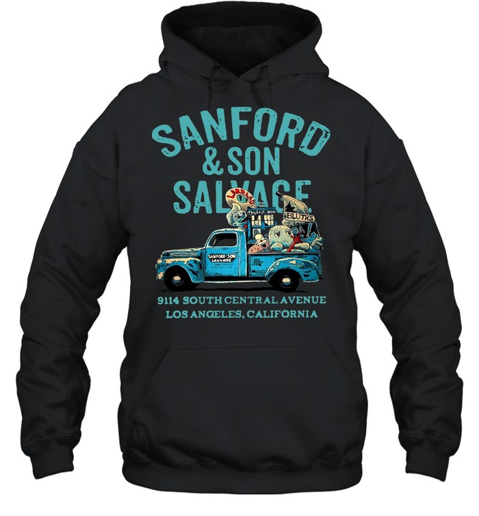 Sanford And Son Salvage 9114 South Central Avenue Los Angeles California T-shirt Unisex Hoodie