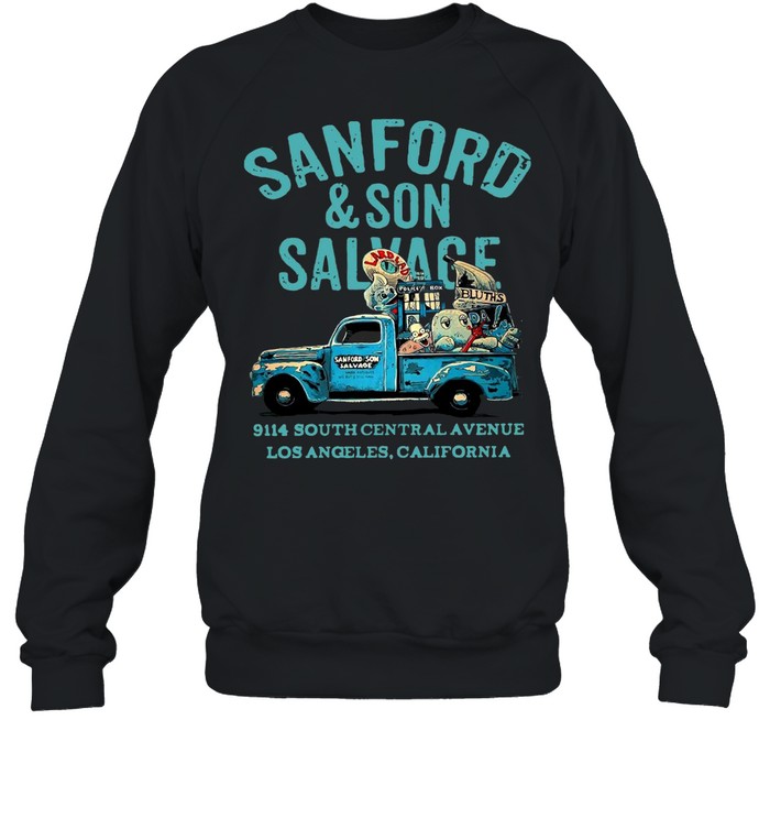 Sanford And Son Salvage 9114 South Central Avenue Los Angeles California T-shirt Unisex Sweatshirt