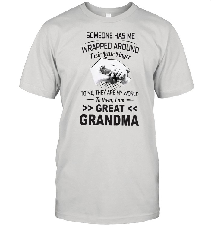 Someone Has Me Wrapped Around Their Little Finger To Me They Are My World To Them I Am Great Grandma Classic Men's T-shirt