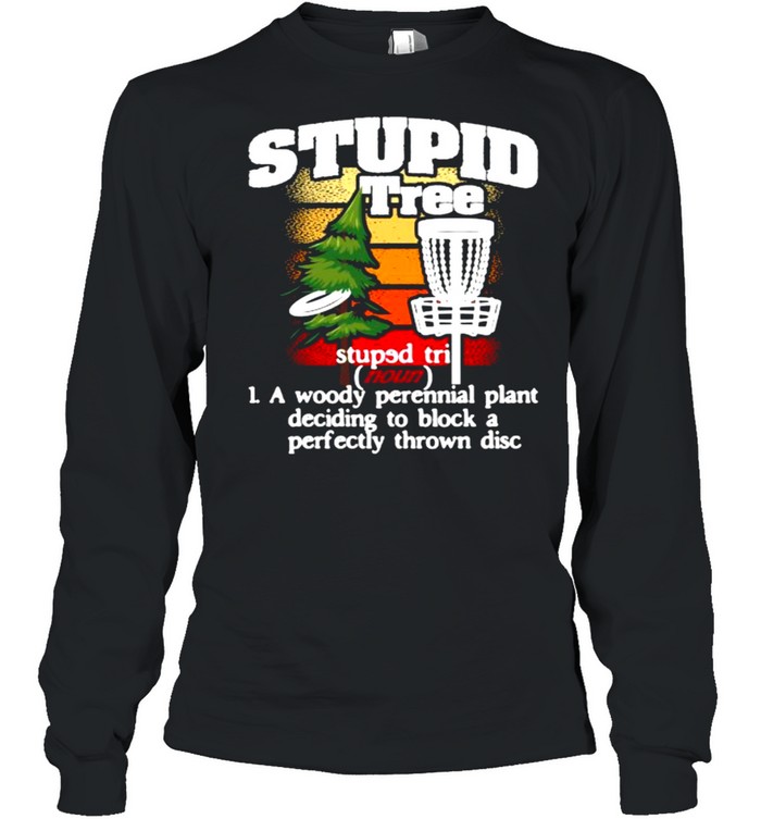 Stupid Tree Definition Disc Golf Player Flying Disc Golfer Vintage Long Sleeved T-shirt