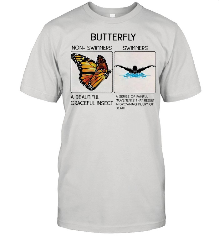 Swimming Butterfly Non Swimmers A Beautiful Graceful Insect Classic Men's T-shirt