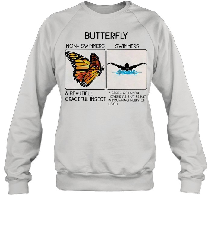 Swimming Butterfly Non Swimmers A Beautiful Graceful Insect Unisex Sweatshirt