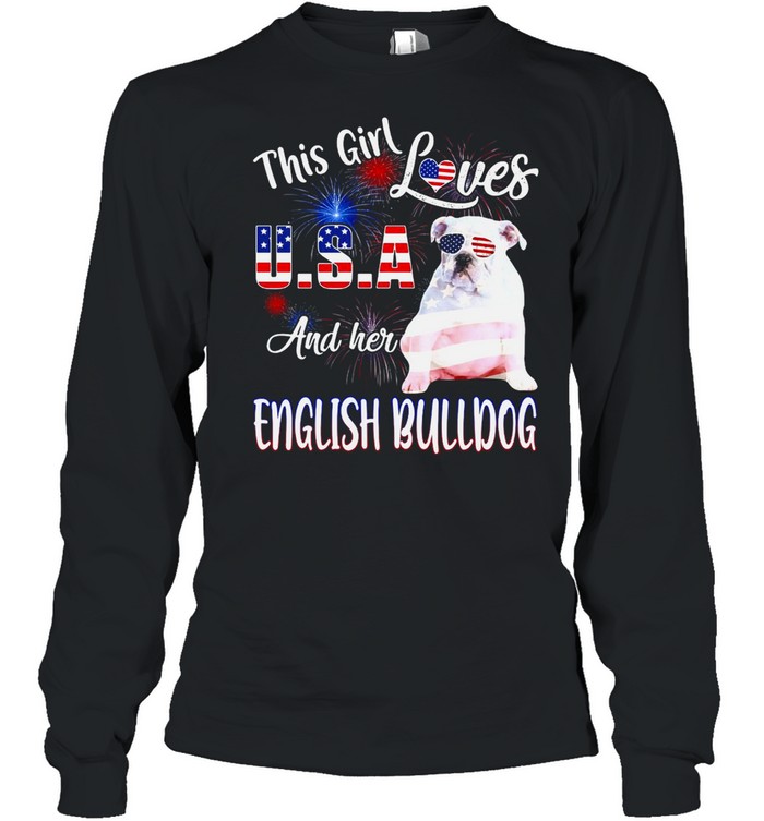 This Girl Loves USA And Her White English Bulldog American Flag T-shirt Long Sleeved T-shirt