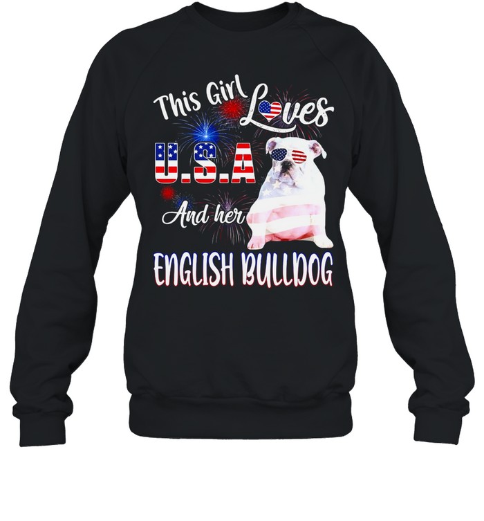 This Girl Loves USA And Her White English Bulldog American Flag T-shirt Unisex Sweatshirt