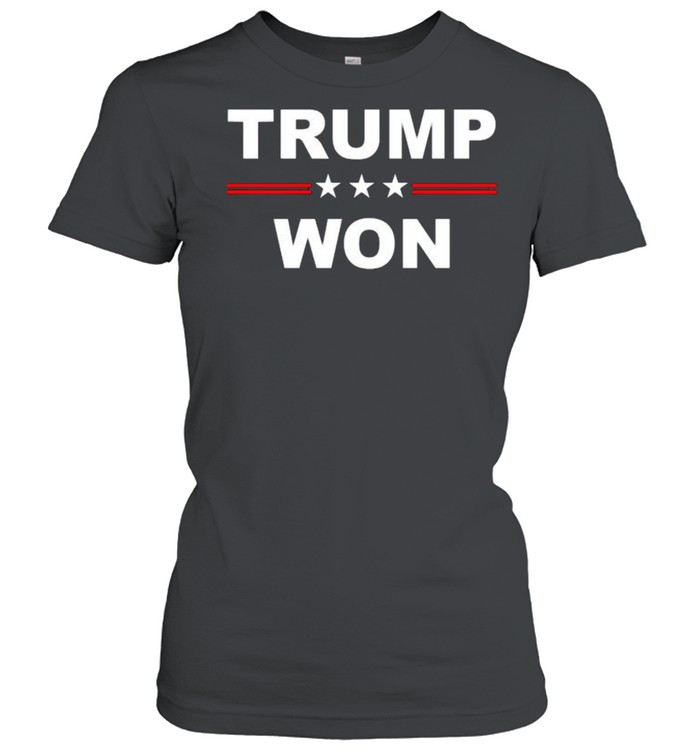 Trump Won Election Classic Women's T-shirt