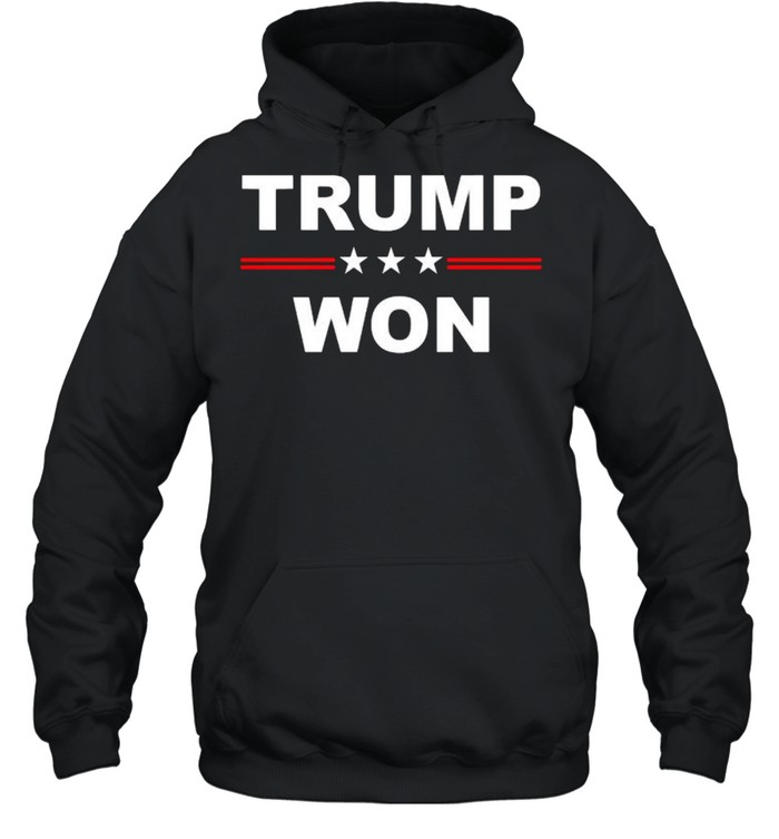 Trump Won Election Unisex Hoodie