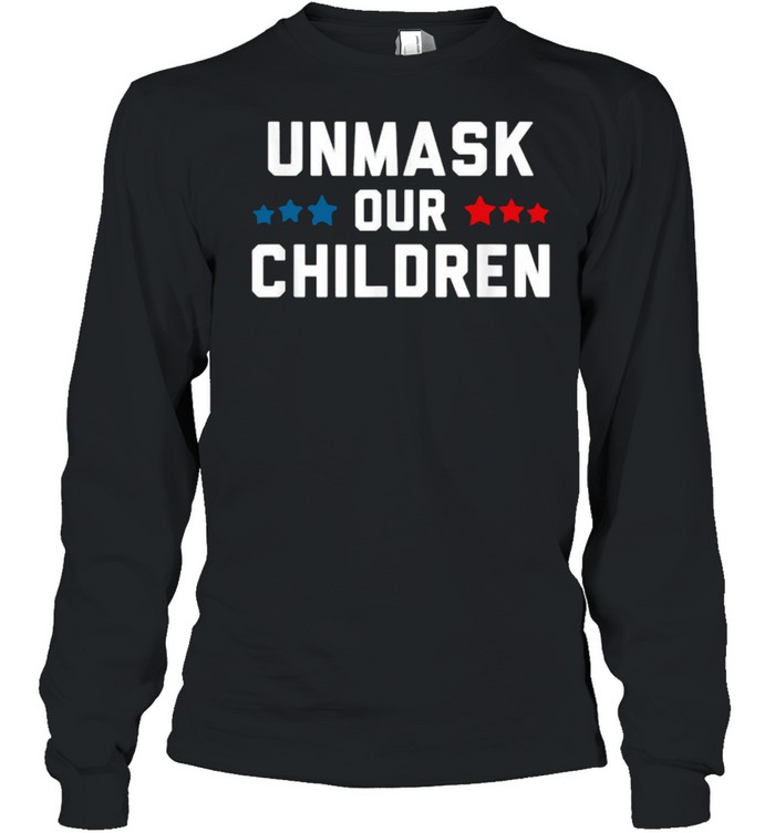 Unmask Our Children Election Long Sleeved T-shirt