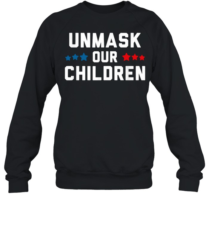 Unmask Our Children Election Unisex Sweatshirt