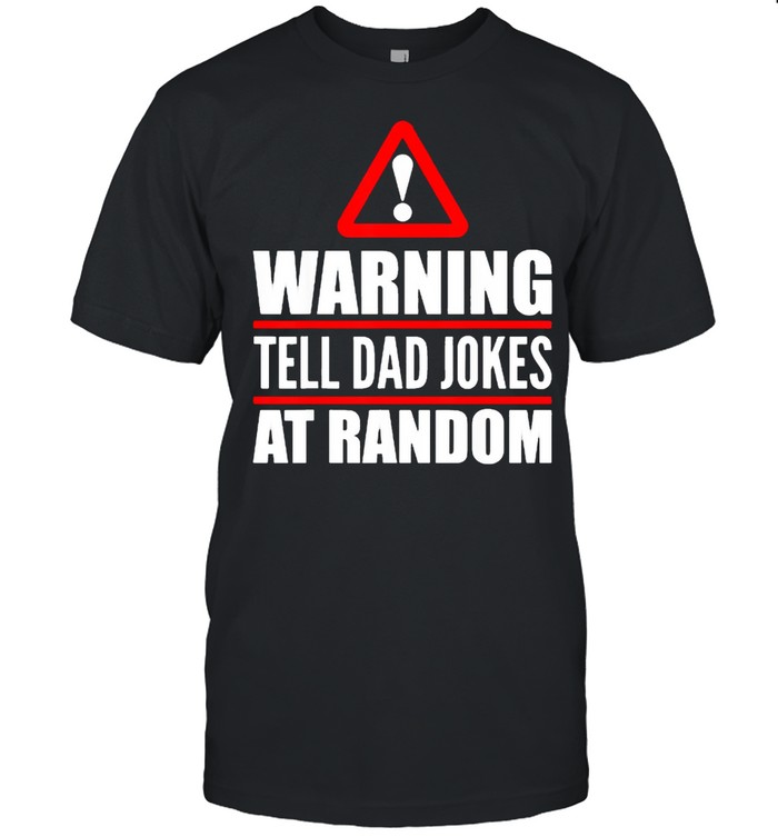 Warning Tell Dad Jokes At Rabdom T- Classic Men's T-shirt